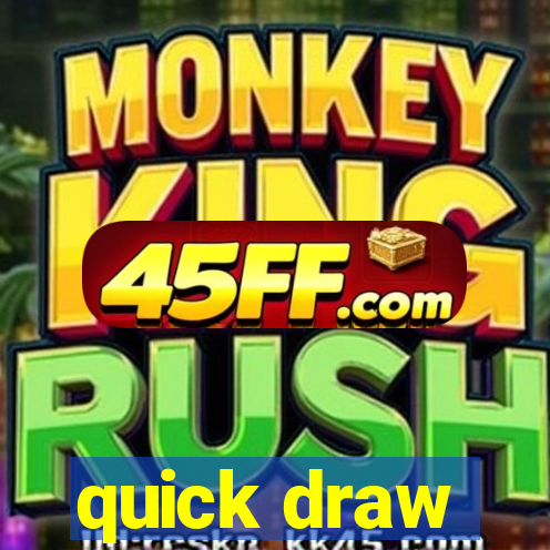 quick draw